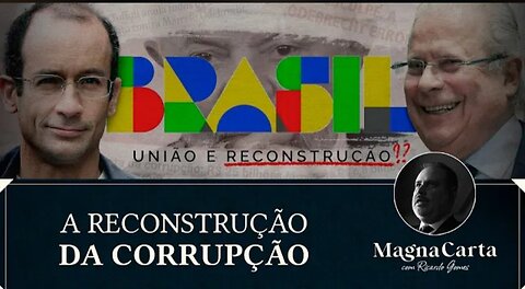 IN BRAZIL RECONSTRUCTION OF CORRUPTION | Magna Carta by Ricardo Gomes