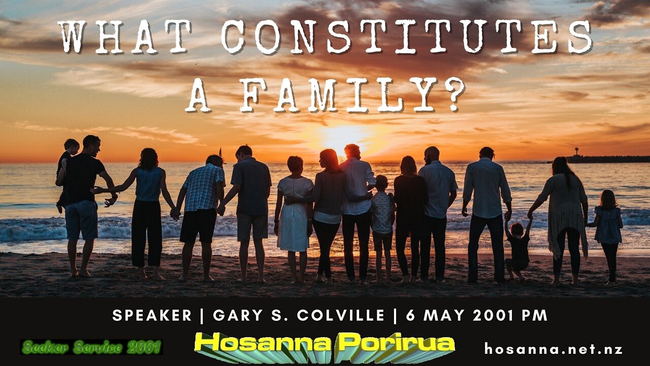 What Constitutes A Family? (Gary Colville) | Hosanna Porirua