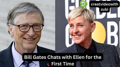 Bill Gates Chats with Ellen for the First Time