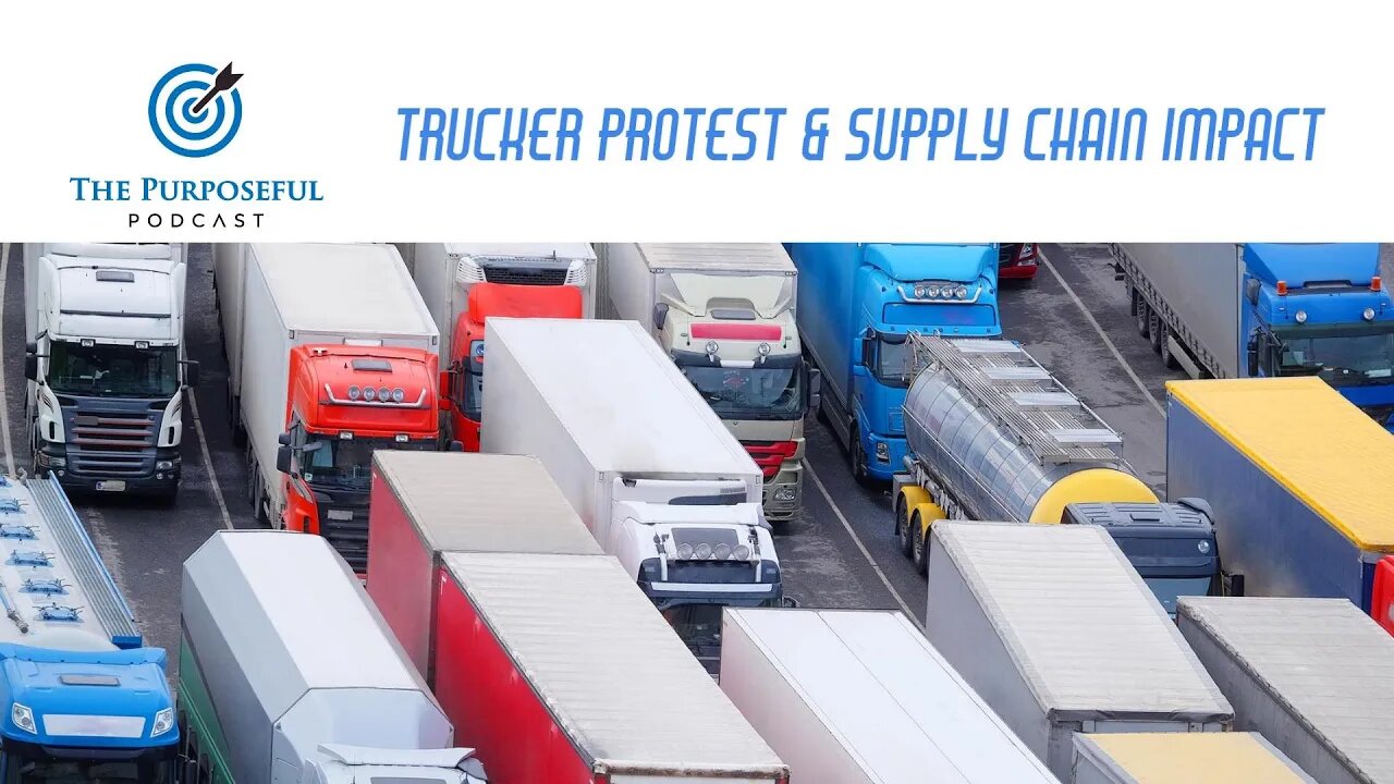 Trucker Protest & Supply Chain