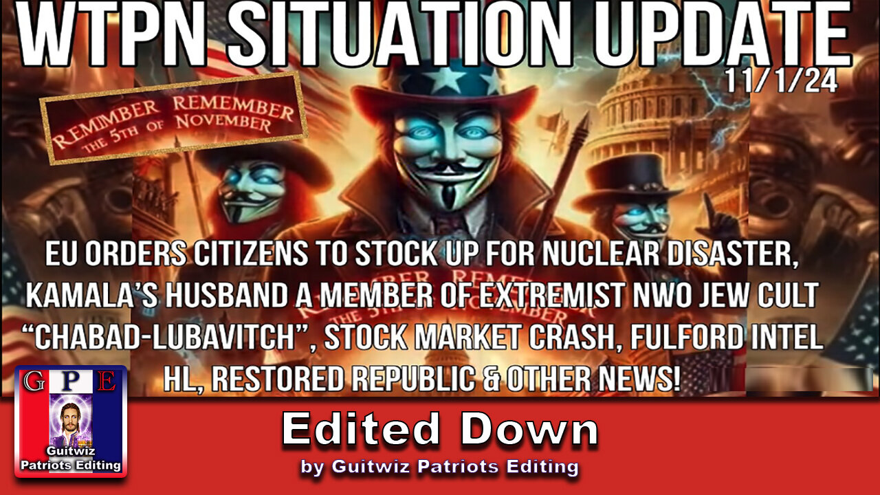 WTPN SITUATION UPDATE 11/1/24-EU PREPS FOR NUCLEAR WAR-EMHOF CULT CONNECTION-STOCK MKT-Edited Down