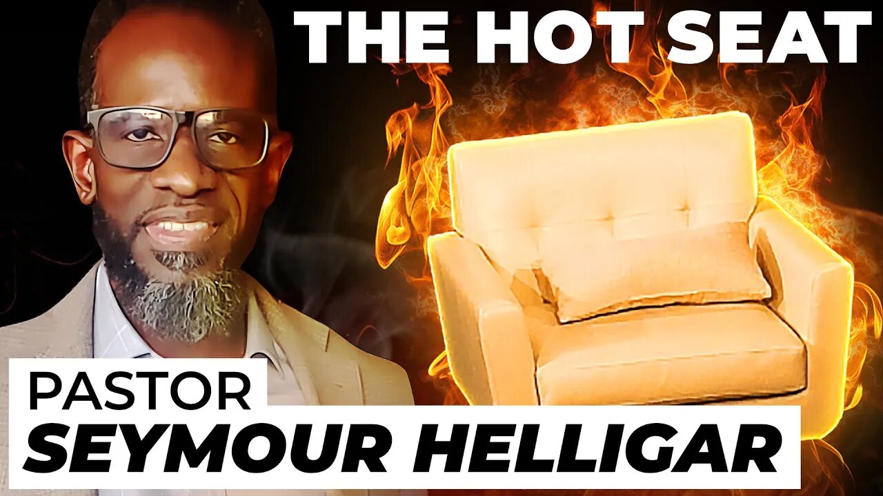 THE HOT SEAT with Pastor Seymour Helligar!