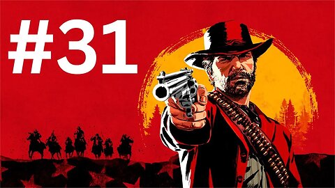 تختيم لعبة Red Dead Redemption 2 لا تفوت الإثارة! الجزء 31