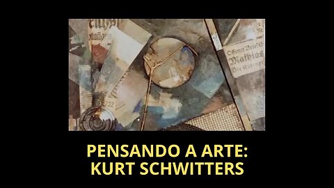 PENSANDO A ARTE: KURT SCHWITTERS