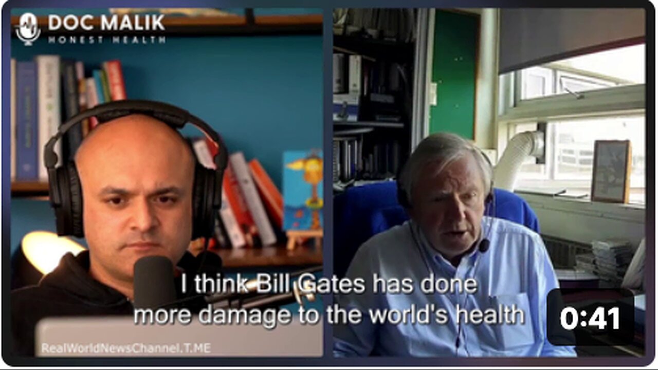 “Bill Gates has done more damage to the world's health than probably any other individual."