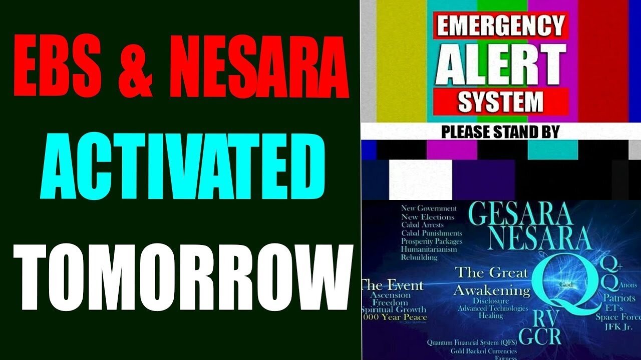 EBS AND NESARA IS ACTIVATED TOMMOROW EXCLUSIVE UPDATE - TRUMP NEWS