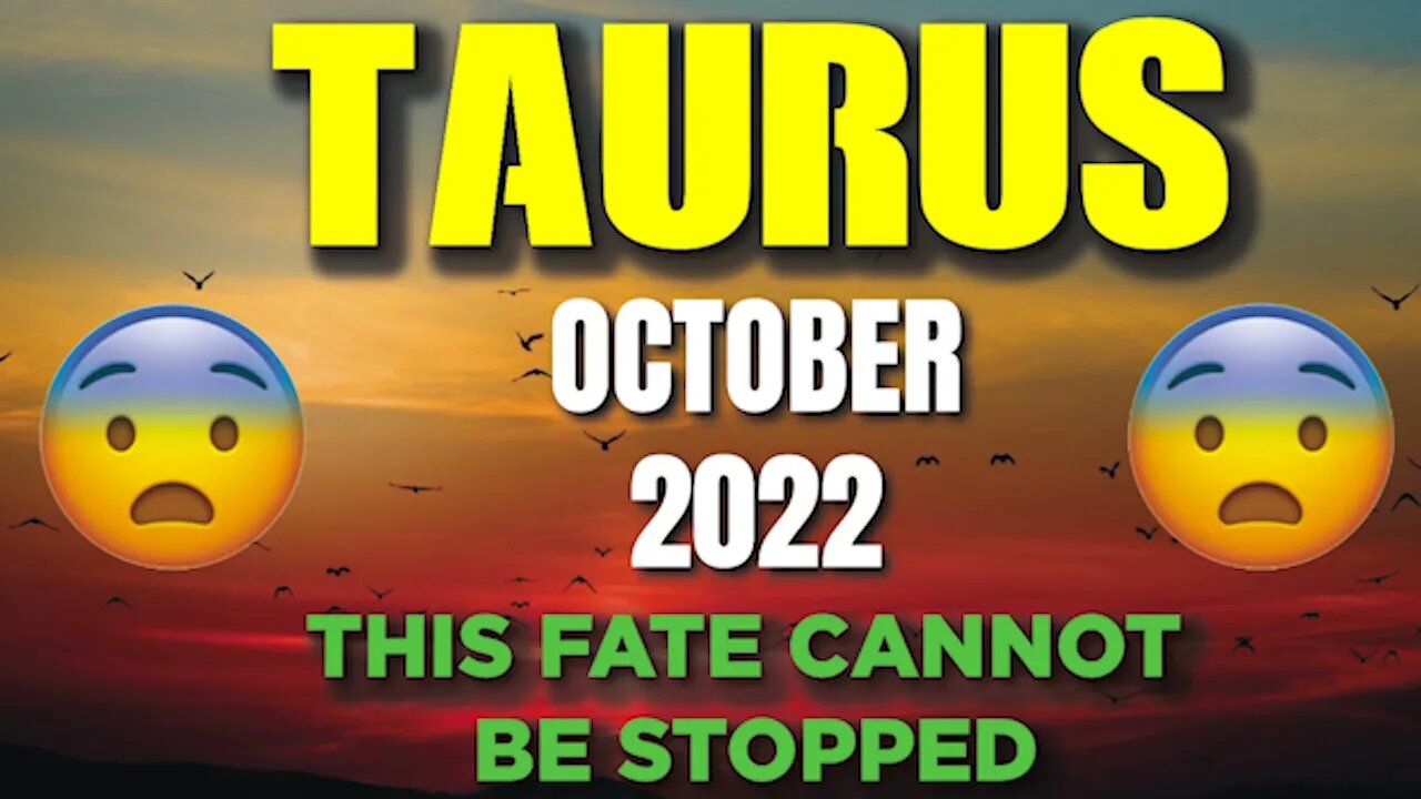 Taurus ♉ 😨 THIS FATE CANNOT BE STOPPED 😨 Horoscope for Today OCTOBER 2022 ♉ Taurus tarot