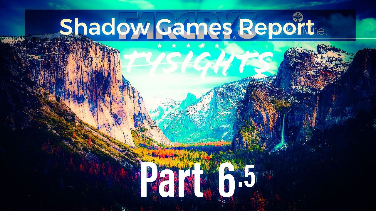 Losing Faith In Oppression p2 / #FarCry5 - Part 6.5 #TySights #SGR 9/27/2024 10:30pm