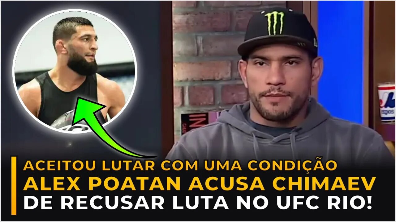 POATAN ACUSA CHIMAEV DE RECUSAR LUTA NO UFC RIO!