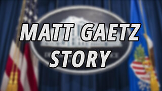 Matt Gaetz Story | DOJ Investigation | Quick Look Back