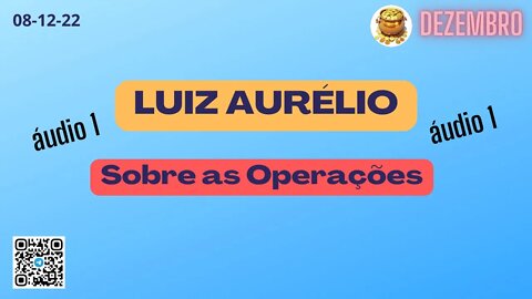 LUIZ AURÉLIO Sobre as Operações