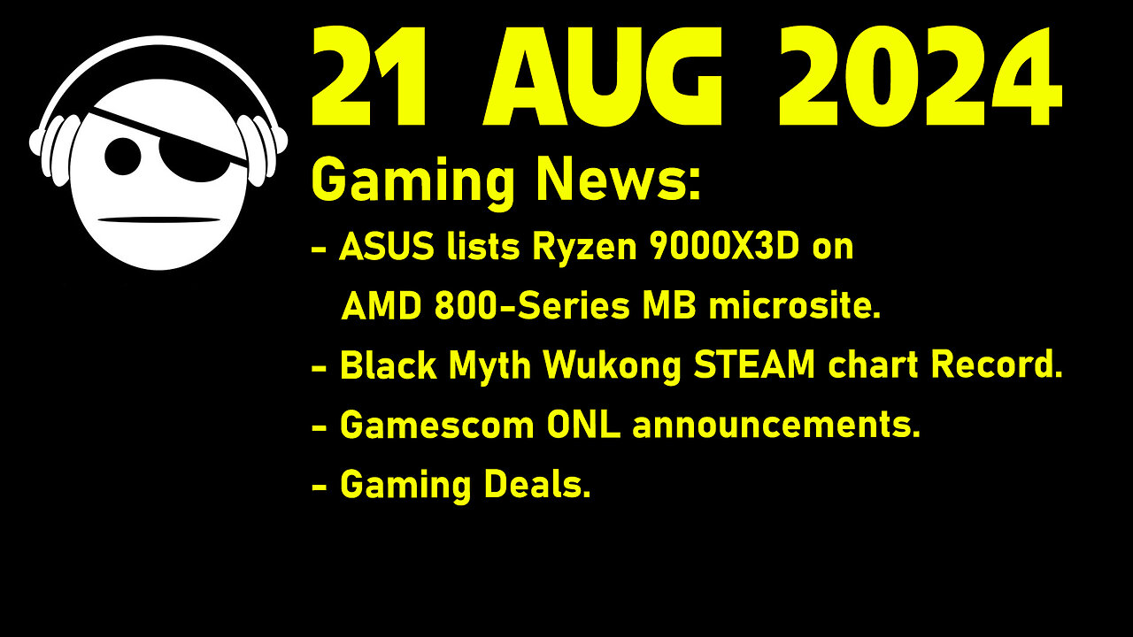 Gaming News | 9000X3D leak | Black Myth Wukong | Gamescom ONL | Deals | 21 AUG 2024