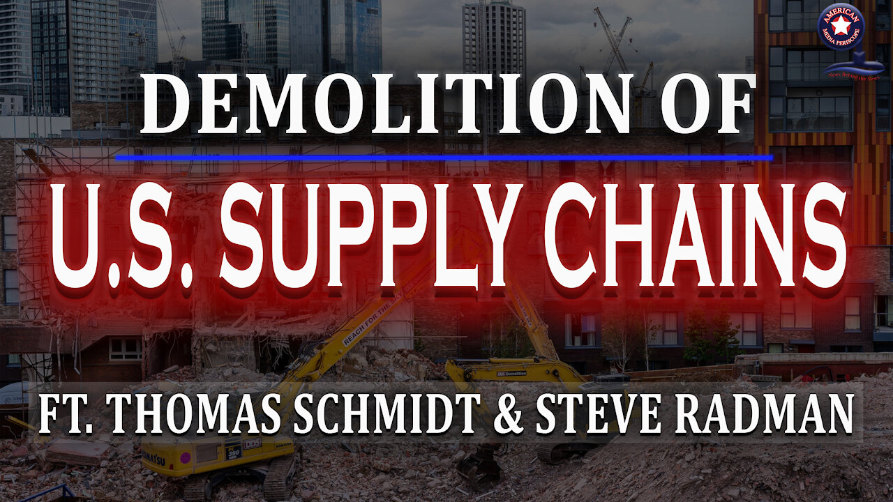 Demolition of U.S. Supply Chains Ft. Thomas Schmidt & Steve Radman - UT Ep. 17