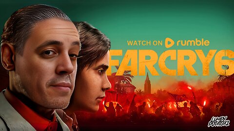 Welcome to Far Cry 6 [4K] - #RumbleGaming