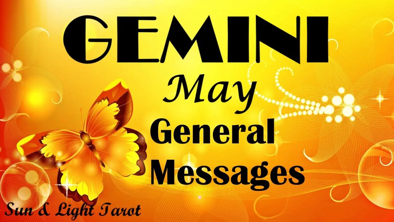 Gemini "A Lot Love From Every Direction Coming Your Way in May! Happy Success!" May General Messages