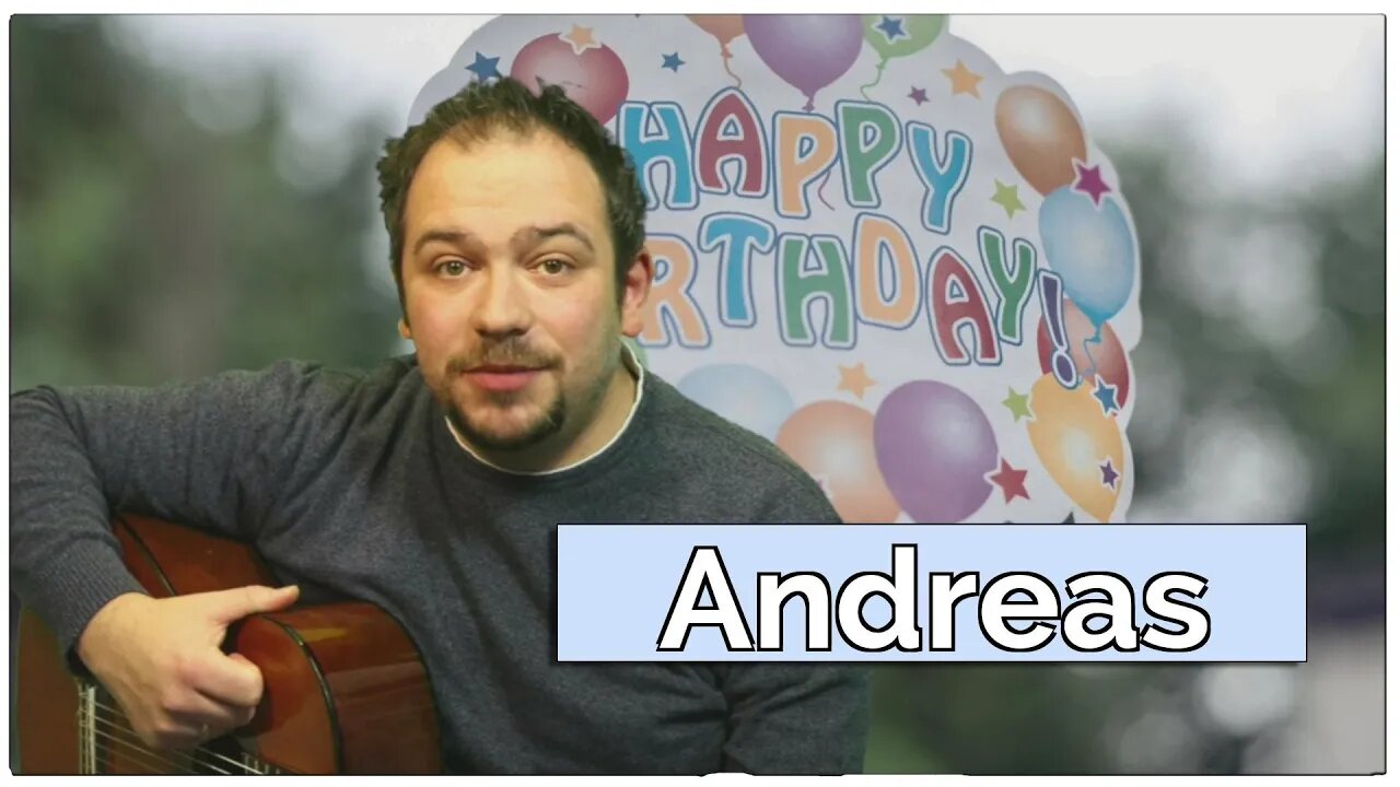 Happy Birthday, Andreas! Geburtstagsgrüße an Andreas