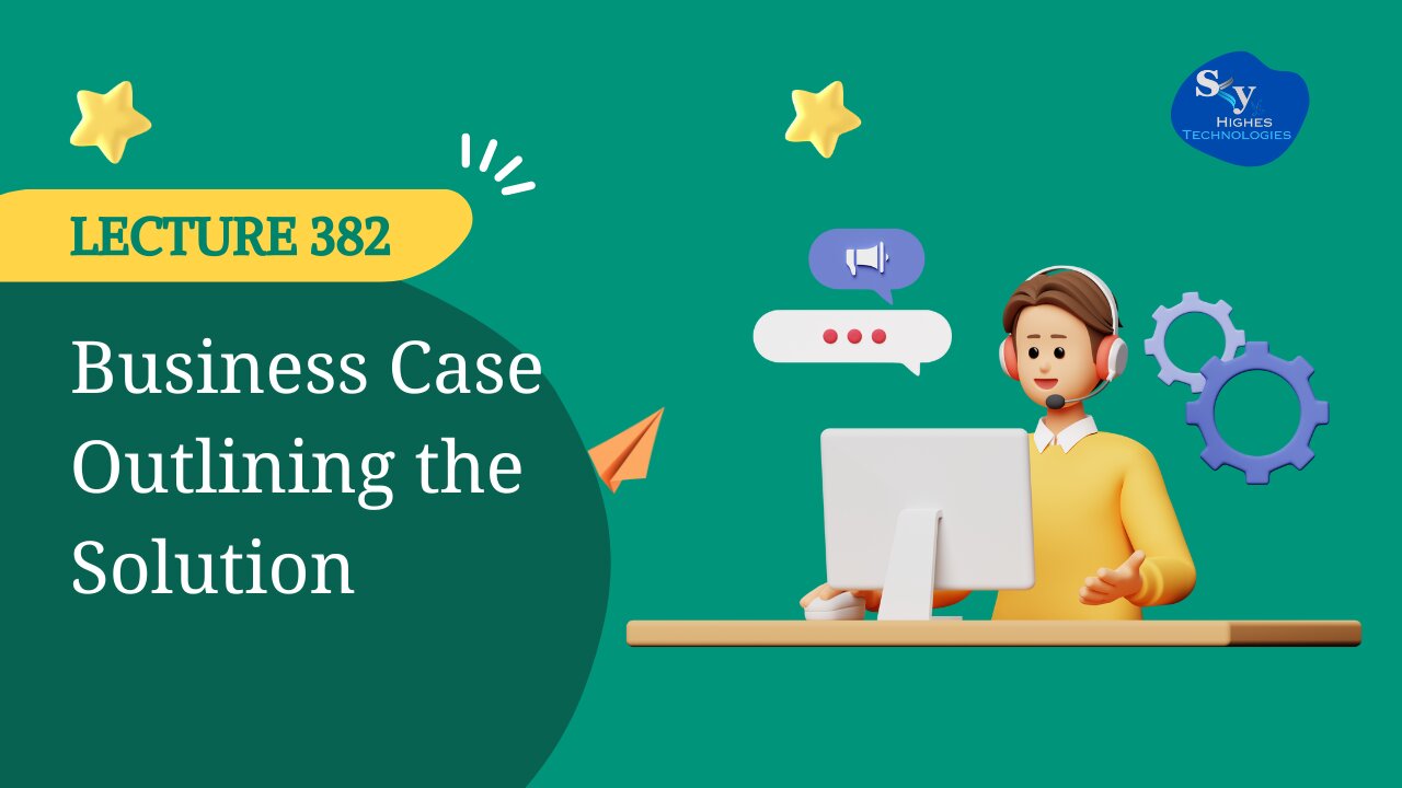 382. Business Case Outlining the Solution | Skyhighes | Data Science