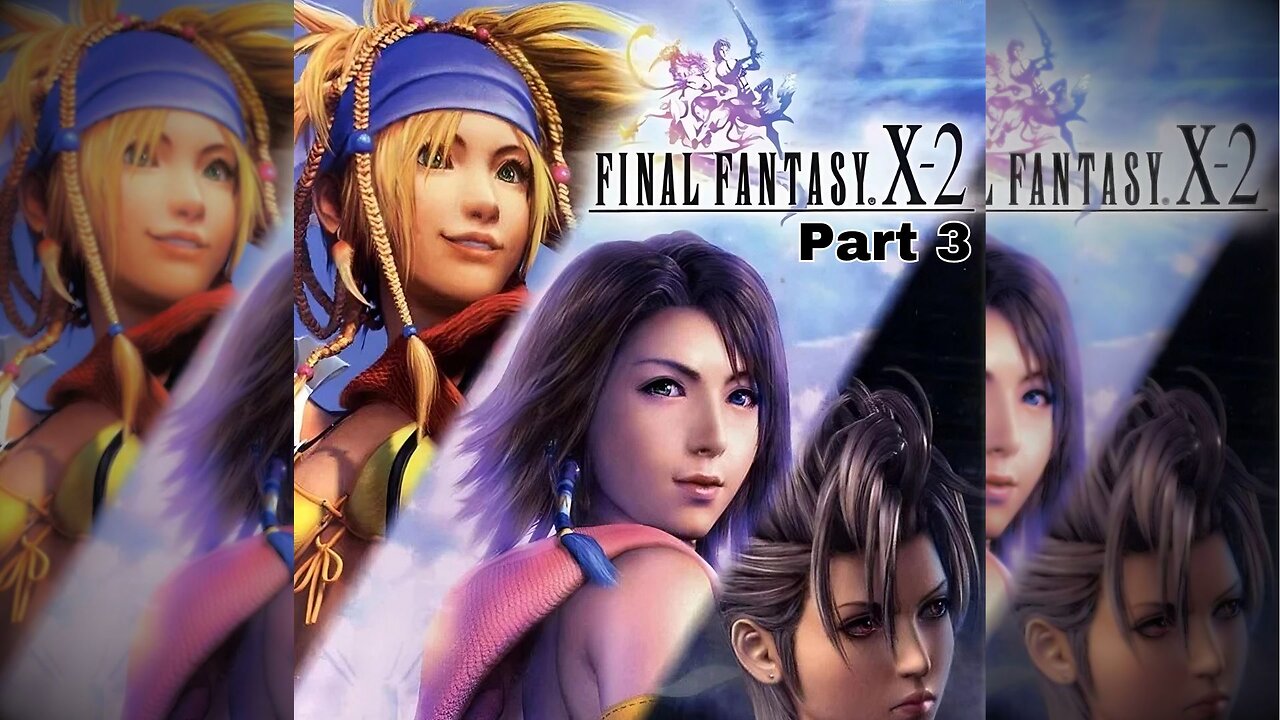 Final Fantasy 10-2 - Gaming in the Calm Lands