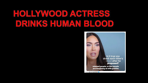 HOLLYWOOD ACTRESS DRINKS HUMAN BLOOD