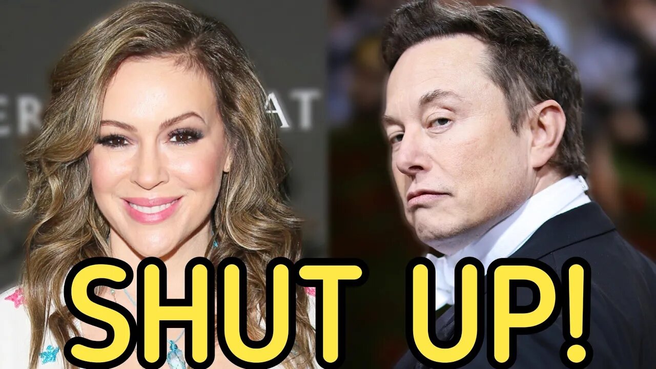 Woke Actress Alyssa Milano DESTROYED After CRAZY Tweet About Elon Musk