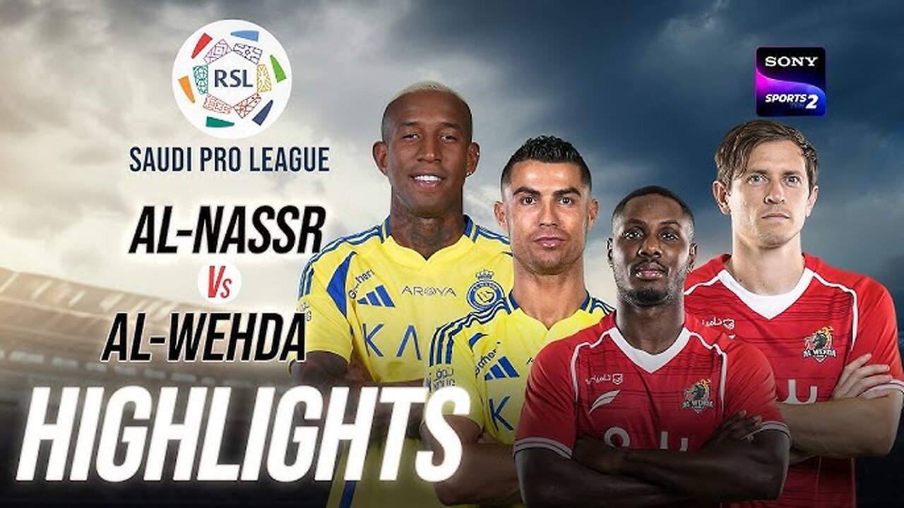 Al-Nassr vs Al-Wehda | Highlights | Roshn Saudi League | 27th September 2024 Sony LIV