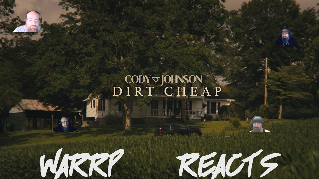 IT'S WARRP WEDNESDAY!!! We Get The Feels Reacting to Cody Johnson's Dirt Cheap