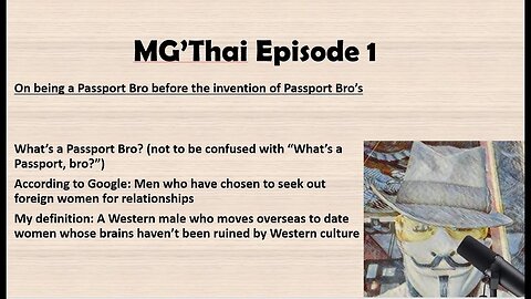 MG'Thai Episode 1: Being a passport bro before passport bro's