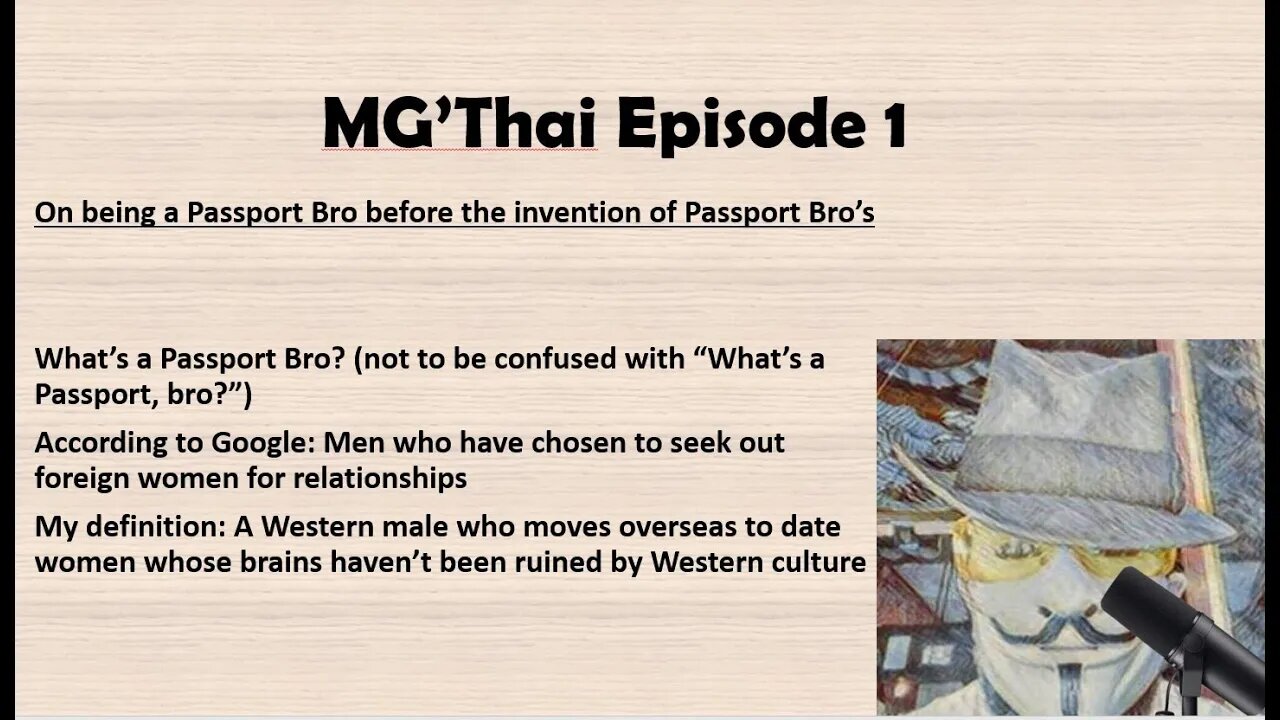 MG'Thai Episode 1: Being a passport bro before passport bro's