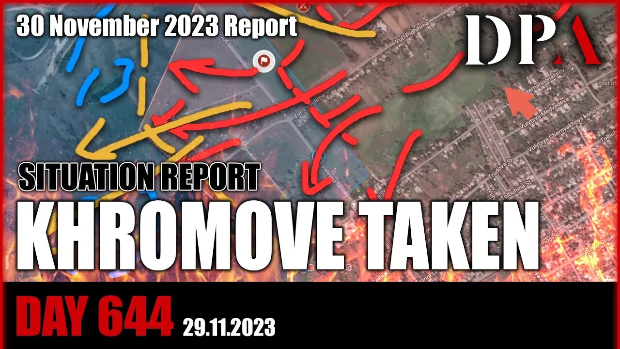 RUSSIAN FORCES CAPTURED KHROMOVE; multiple offensive operations reported - Ukraine SITREP D644