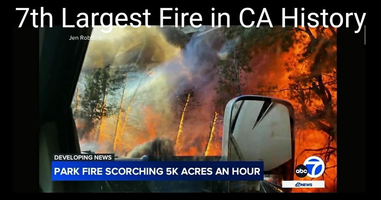 Park Fire Burning in Northern California 7th Largest Wildfire in State's History, 1 hour ago