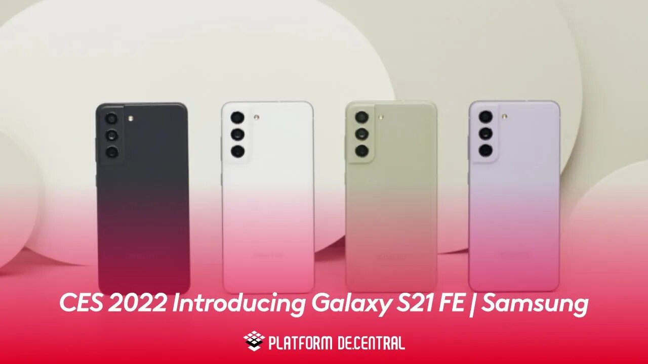 CES 2022 Introducing Galaxy S21 FE | Samsung