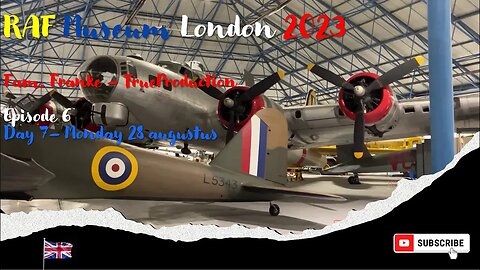 RAF Museum London 2023 - Holiday England - Episode 6