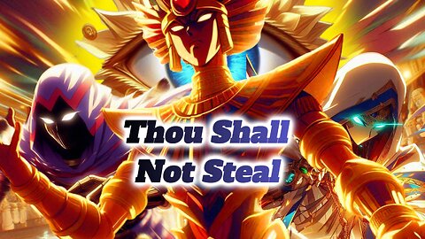 Thou Shall Not Steal