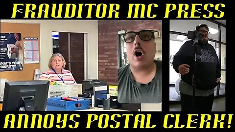 Frauditor Annoys Postal Supervisor Because It's His Right ~ WTH?