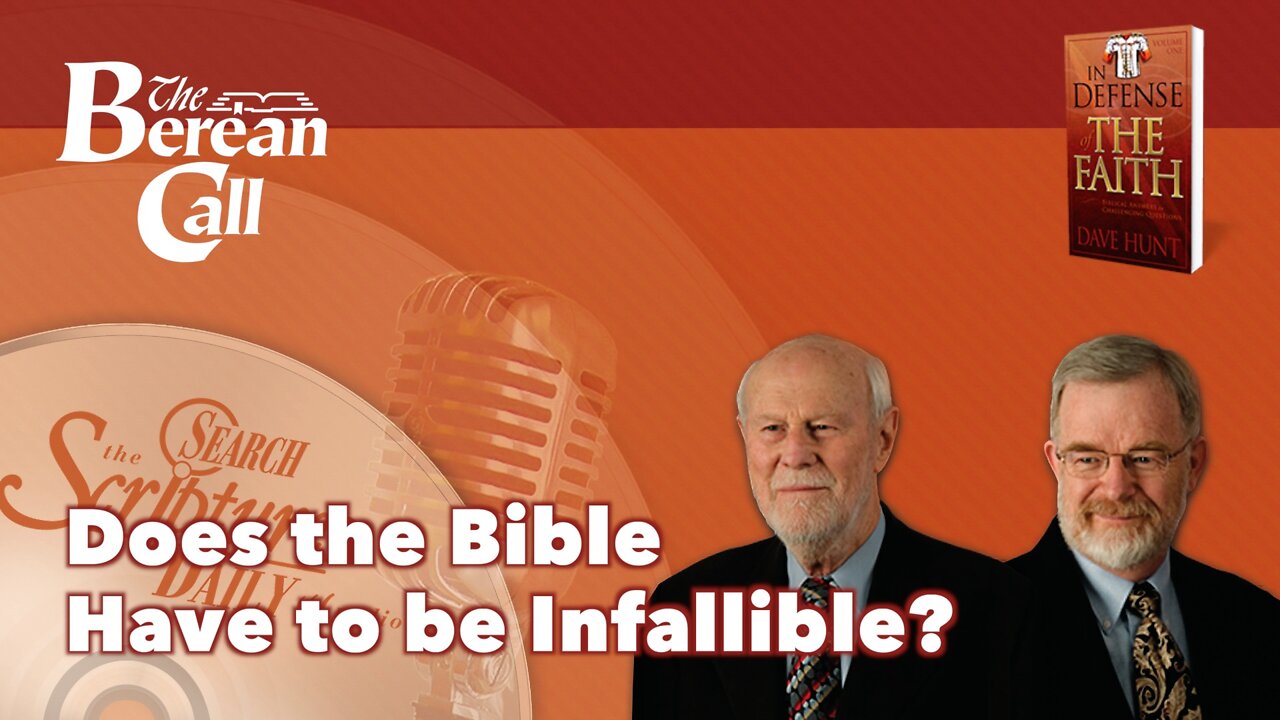 Does the Bible Have to be Infallible? - In Defense of the Faith Radio Discussion