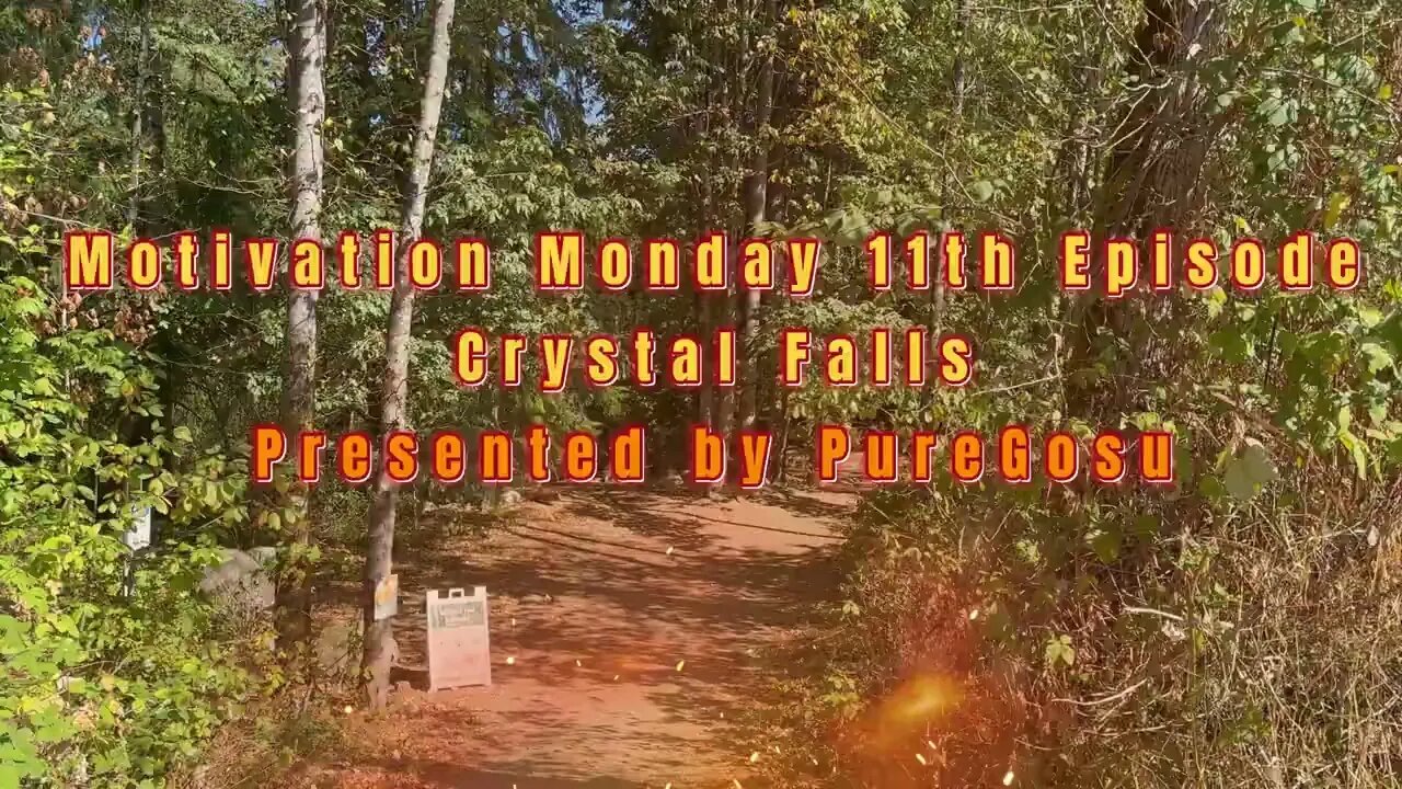 Motivation Monday Episode 11 Crystal Falls