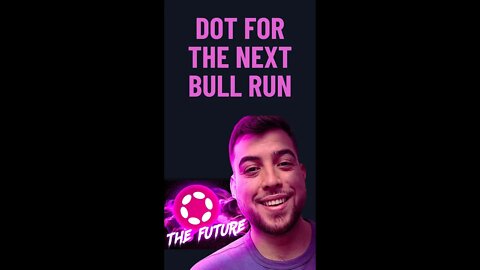 Polkadot will dominate the next bull cycle