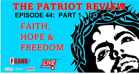 Episode 44 - Faith, Hope & Freedom (Part 1)