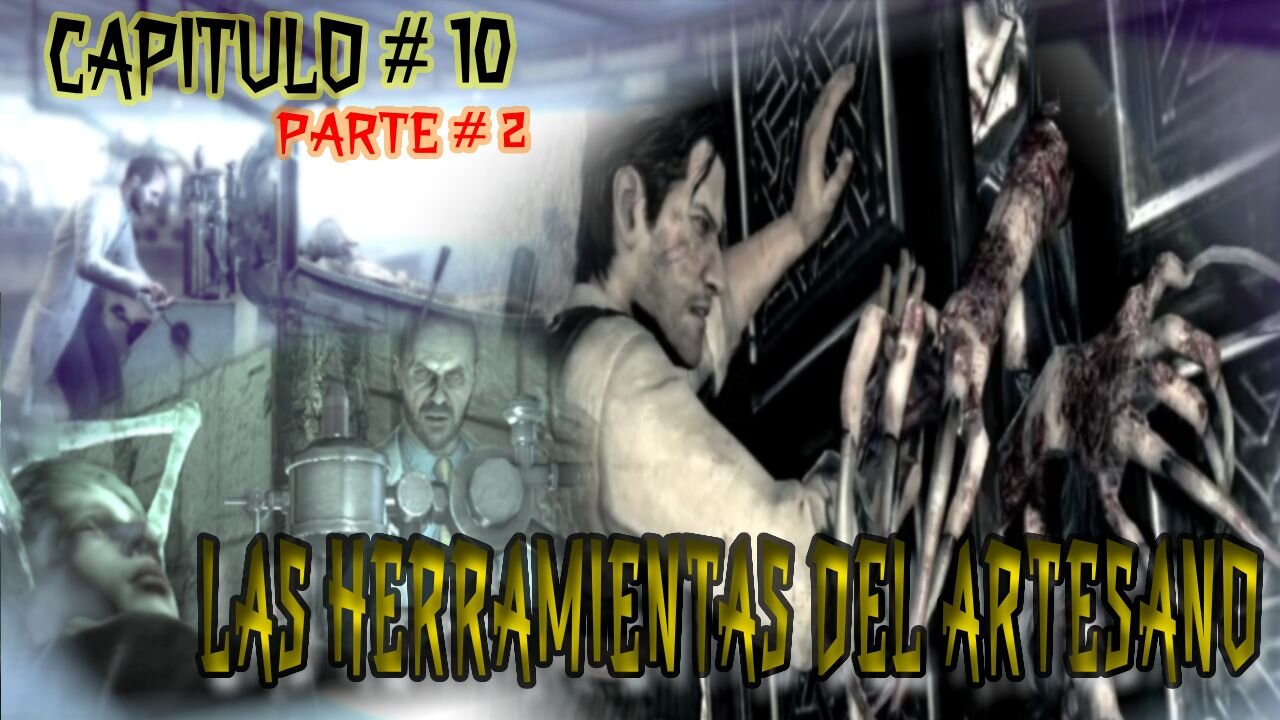 The Evil Within Capitulo # 10 Parte 2; Las Herramientas del Artesano