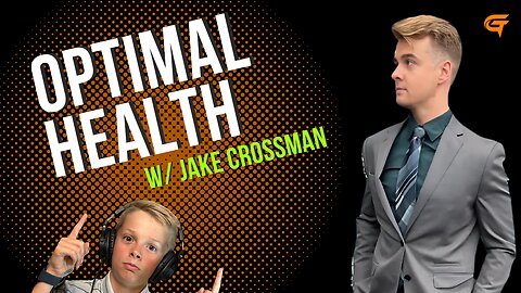 Ep.57 Optimal Health w/ Jake Crossman