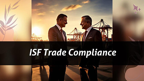 ISF's Contribution to Trade Compliance