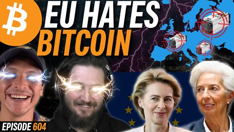 Europe Wants to Ban Bitcoin Mining for Good | EP 604