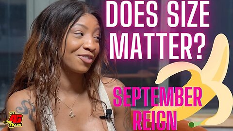 September Reign On Whether or Not Size Matters