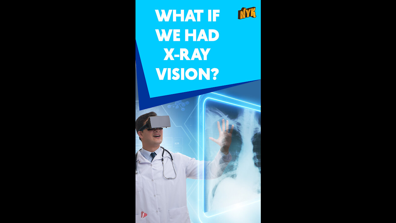 What If Humans Had X-Ray Vision