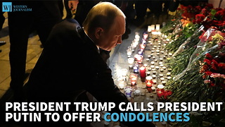 President Trump Calls President Putin To Offer Condolences