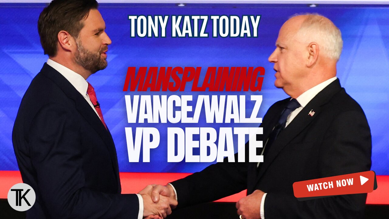 Tony Katz MANSPLAINS The Vice Presidential Debate