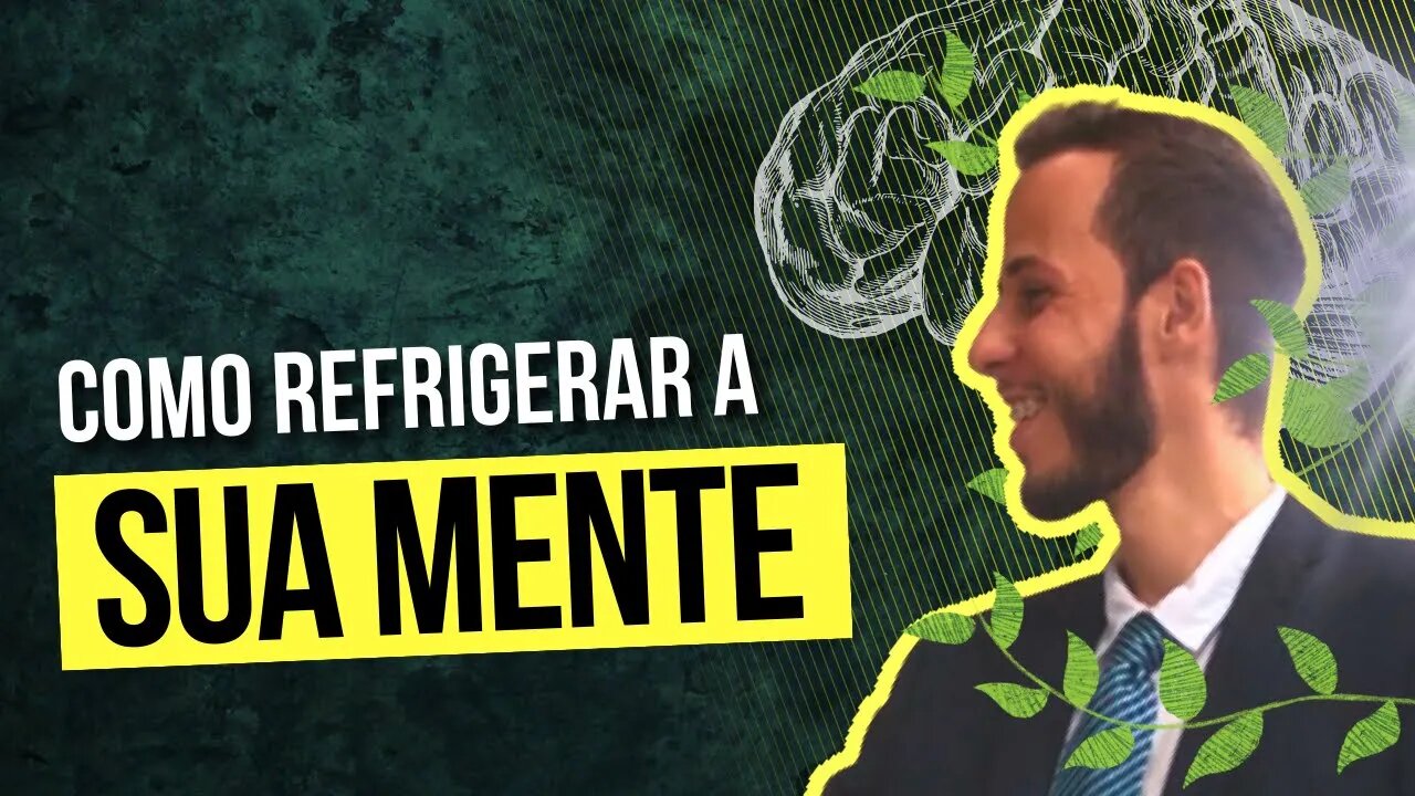 Como refrigerar a sua mente