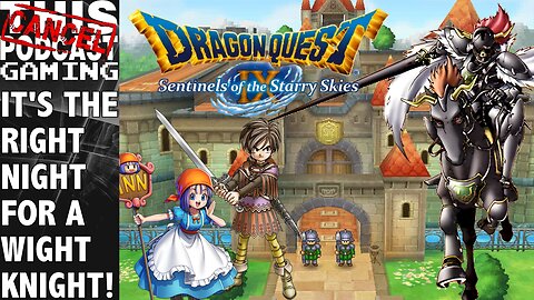 Dragon Quest IX: It's the Right Night for a Wight Knight!