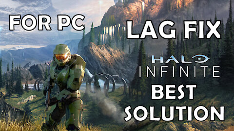 Halo Infinite Lag Fix | How To Fix Lag And Stutter For PC -Best Solution-Works Also On Low Specs PC