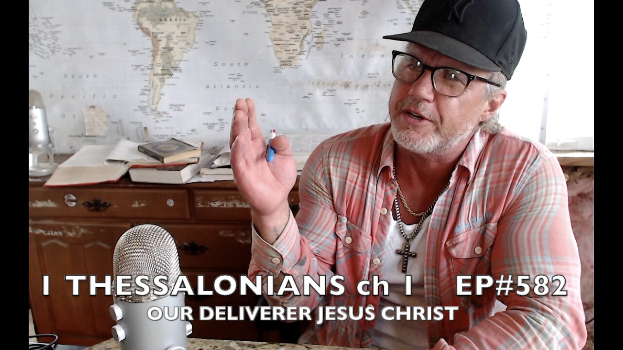 1 THESSALONIANS ch 1 'Our Deliverer Jesus Christ' Episode#582 @companionchapel1033